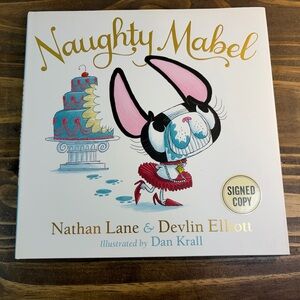 Naughty Mabel by Nathan Lan & Devlin Elliot Hard Cover Children's Book SIGNED